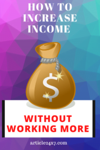 Increase Income