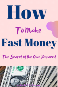 How To Make Fast Money