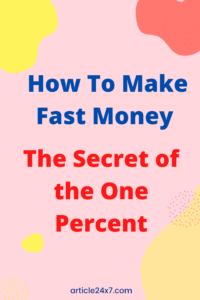 The Secret of the One Percent