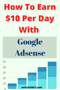 How To Earn $10 Per Day with Google Adsense