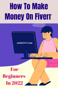 How To Make Money On Fiverr For Beginners