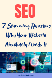 SEO 7 Reason Why Your Website Needs It