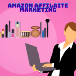 How To Make Money With Amazon Affiliate Marketing Successfully