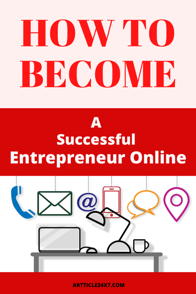 How To Become A Successful Entrepreneur Online