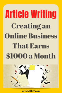Article writing Creating an Online Business That earns $1000 a Month