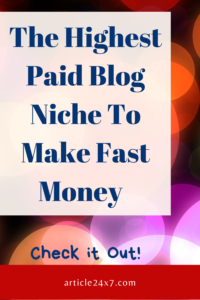 The highest Paid Blog Niches