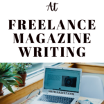 The Pathway to Success in Freelance Magazine Writing
