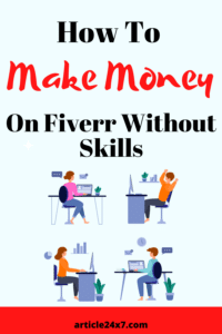 Make Money On Fiverr Without Skills