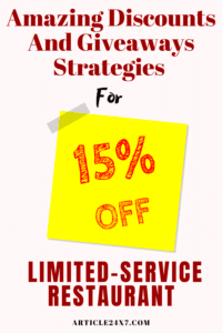 Amazing Discounts And Giveaway Strategies For Limited-Service Restaurant